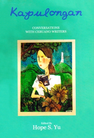 Kapulongan:  Conversations with Cebuano Writers (with DVD)